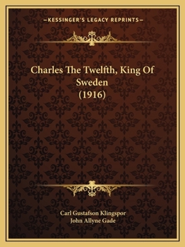 Charles the Twelfth, King of Sweden