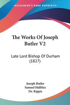 Paperback The Works Of Joseph Butler V2: Late Lord Bishop Of Durham (1827) Book