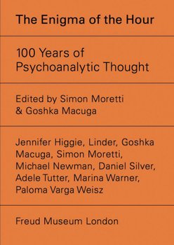 Paperback The Enigma of the Hour: 100 Years of Psychoanalytic Thought Book