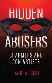 Hardcover Hidden Abusers: Charmers & Con Artists Book