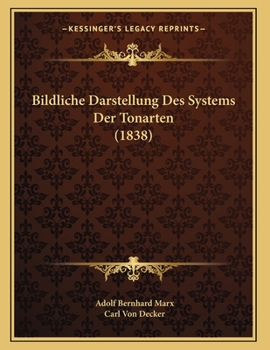 Paperback Bildliche Darstellung Des Systems Der Tonarten (1838) [German] Book