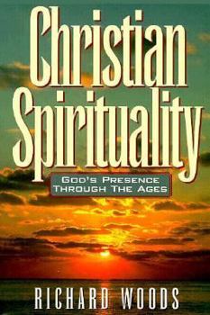 Paperback Christian Spirituality: God's Presence Through the Ages Book