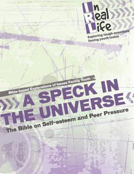 Paperback A Speck in the Universe: The Bible on Self-Esteem and Peer Pressure Book