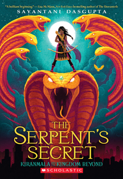 The Serpent's Secret - Book #1 of the Kiranmala and the Kingdom Beyond