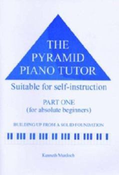 Paperback The Pyramid Piano Tutor: Suitable for Self-Instruction, Volume 1 Book