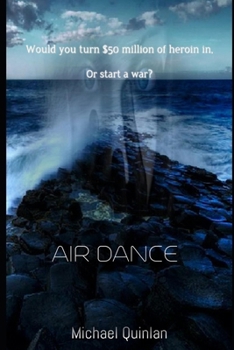 Air Dance: Reigniting the War in Northern Ireland