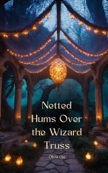 Paperback Netted Hums Over the Wizard Truss Book