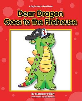 Dear Dragon Goes to the Fire House - Book  of the Dear Dragon