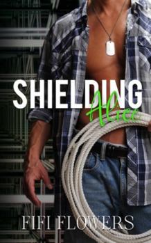 Shielding Alice - Book #2 of the Alpha Detail
