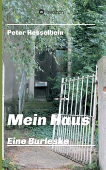 Paperback Mein Haus - eine Burleske [German] Book