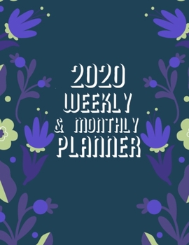 2020 Weekly & Monthly Planner: Improve your Personal & Business Time Management with this Organizer, Activity Planner (Jan 1 / Dec 31 - 133 Pages)