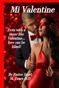 Paperback Mi Valentine!: Even with a name like Valentine love can be blind. Book