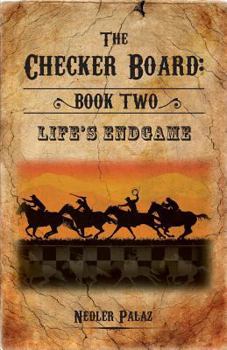 Paperback The Checker Board: Book Two: Life's Endgame Book