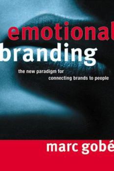 Hardcover Emotional Branding: The New Paradigm for Connecting Brands to People Book