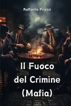 Paperback Il Fuoco del Crimine (Mafia) [Italian] Book