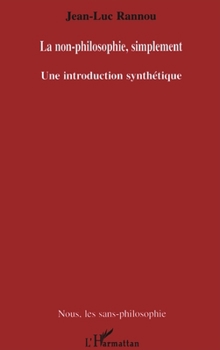 Paperback La non-philosophie, simplement: Une introduction synthétique [French] Book