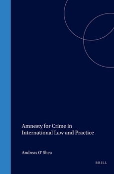 Hardcover Amnesty for Crime in International Law and Practice Book