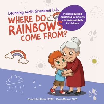 Learning with Grandma Lulu: Where Do Rainbows Come From?