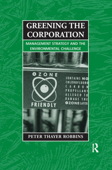 Paperback Greening the Corporation: Management Strategy and the Environmental Challenge Book