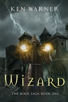 Wizard - Book #1 of the Mage Saga