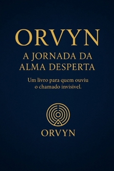 Paperback ORVYN - A Jornada da Alma Desperta [Portuguese] Book