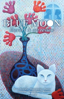 Paperback Blue Moon Literary & Art Review #18 Book