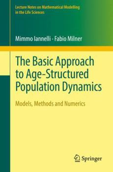 Paperback The Basic Approach to Age-Structured Population Dynamics: Models, Methods and Numerics Book