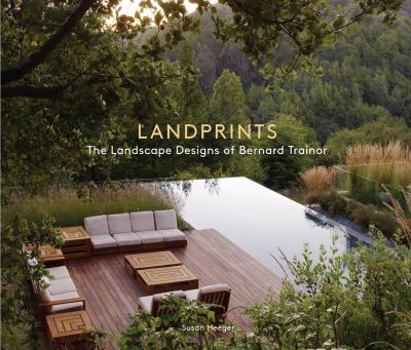 Hardcover Landprints: The Landscape Designs of Bernard Trainor Book
