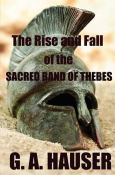 Paperback The Rise and the Fall of the Sacred Band of Thebes Book