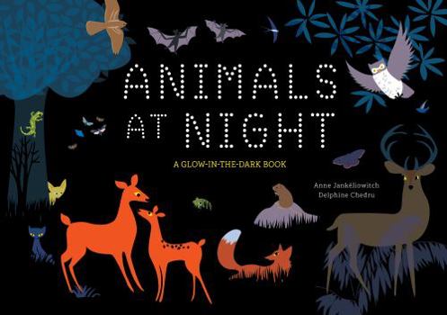 Hardcover Animals at Night: A Glow-In-The-Dark Book