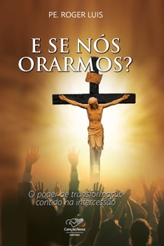 Paperback E se nós orarmos? [Portuguese] Book
