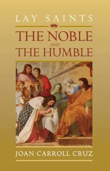 Paperback Lay Saints: Noble and Humble Book