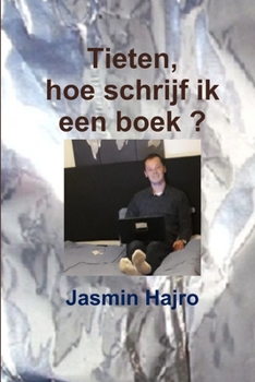 Paperback Tieten, hoe schrijf ik een boek ? [Dutch] Book