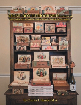Paperback Cigar Box Lithographs Volume VII: Historical Women Enriching Cigar Box Labels Book