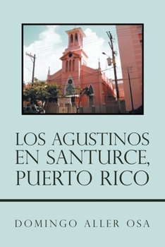 Paperback Los Agustinos En Santurce, Puerto Rico [Spanish] Book
