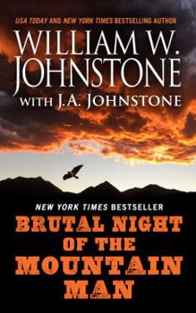 Brutal Night of the Mountain Man - Book #44 of the Last Mountain Man