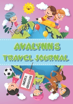 Paperback Avalynn's Travel Journal: Personalised Awesome Activities Book for USA Adventures Book