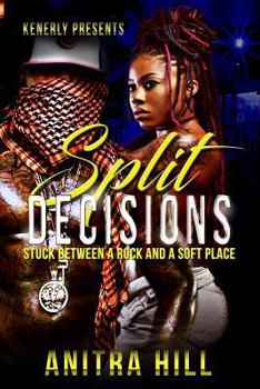 Paperback Split Decisions: Stuck Between A Rock And A Soft Place Book