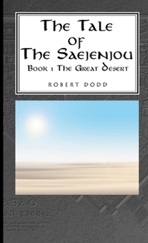 Paperback The Tale of the Saejenjou - Book 1 The Great Desert Book