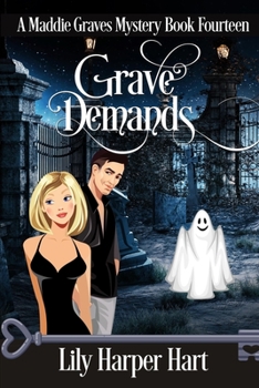 Grave Demands - Book #14 of the Maddie Graves Mystery
