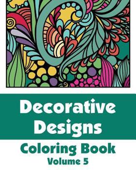 Decorative Designs Coloring Book (Volume 8)