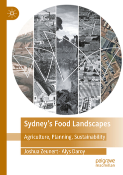 Sydney’s Food Landscapes: Agriculture, Planning, Sustainability