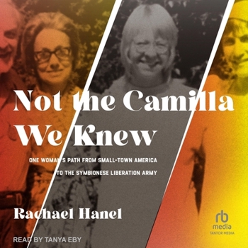 MP3 CD Not the Camilla We Knew: One Woman's Path from Small-Town America to the Symbionese Liberation Army Book