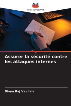 Paperback Assurer la sécurité contre les attaques internes [French] Book