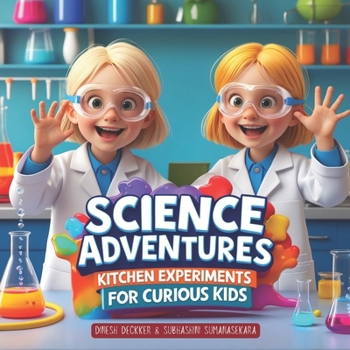 Paperback Science Adventures: Kitchen Experiments for Curious Kids Book