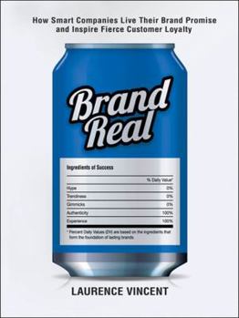 Hardcover Brand Real: How Smart Companies Live Their Brand Promise and Inspire Fierce Customer Loyalty Book