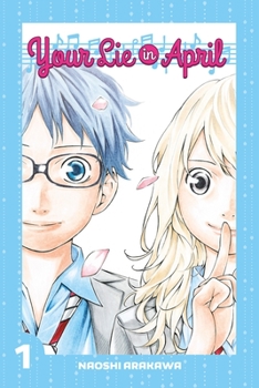 Your Lie in April 1 - Book #1 of the  / Shigatsu wa kimi no uso