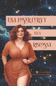 Una loser curvy alla riscossa (Italian Edition)