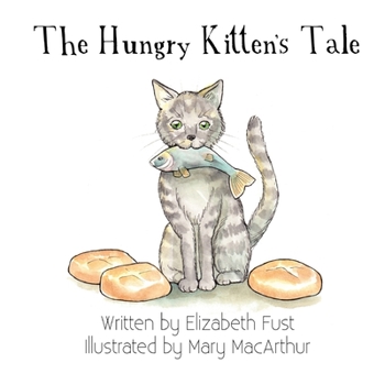 Paperback The Hungry Kitten's Tale Book