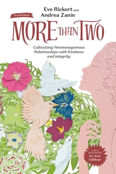 Hardcover More Than Two, Second Edition: Cultivating Nonmonogamous Relationships with Kindness and Integrity Book